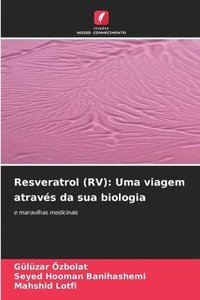 bokomslag Resveratrol (RV): Uma viagem através da sua biologia