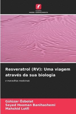 bokomslag Resveratrol (RV): Uma viagem através da sua biologia