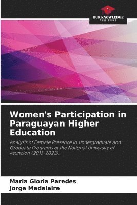 Women's Participation in Paraguayan Higher Education 1