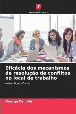 bokomslag Eficcia dos mecanismos de resoluo de conflitos no local de trabalho