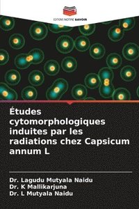 bokomslag tudes cytomorphologiques induites par les radiations chez Capsicum annum L