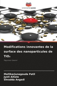 bokomslag Modifications innovantes de la surface des nanoparticules de TiO&#8322;