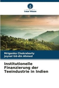 bokomslag Institutionelle Finanzierung der Teeindustrie in Indien