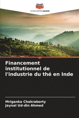 Financement institutionnel de l'industrie du th en Inde 1