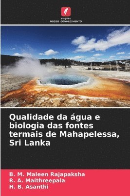 Qualidade da gua e biologia das fontes termais de Mahapelessa, Sri Lanka 1