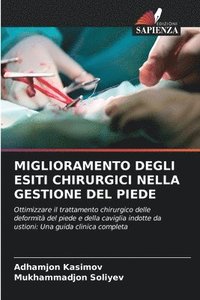 bokomslag Miglioramento Degli Esiti Chirurgici Nella Gestione del Piede