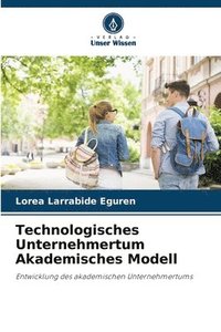 bokomslag Technologisches Unternehmertum Akademisches Modell