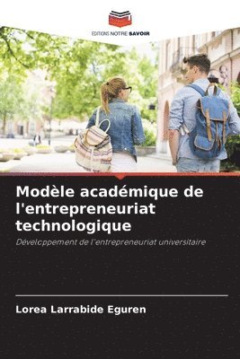 bokomslag Modèle académique de l'entrepreneuriat technologique