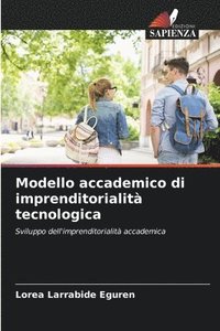 bokomslag Modello accademico di imprenditorialit tecnologica