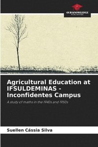 bokomslag Agricultural Education at IFSULDEMINAS - Inconfidentes Campus