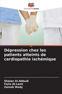 bokomslag Dpression chez les patients atteints de cardiopathie ischmique