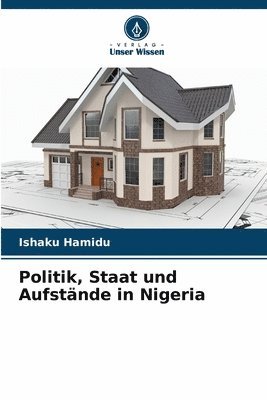 bokomslag Politik, Staat und Aufstnde in Nigeria