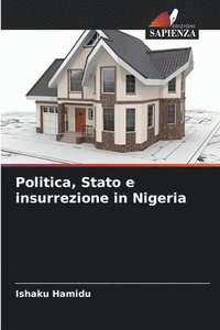 bokomslag Politica, Stato e insurrezione in Nigeria