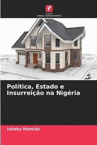 bokomslag Poltica, Estado e Insurreio na Nigria