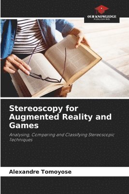 bokomslag Stereoscopy for Augmented Reality and Games