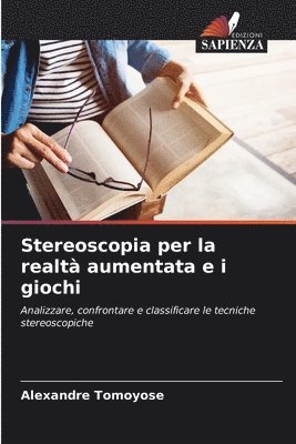 Stereoscopia per la realtà aumentata e i giochi