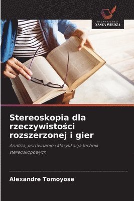 Stereoskopia dla rzeczywistości rozszerzonej i gier
