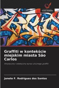 bokomslag Graffiti w kontek&#347;cie miejskim miasta So Carlos