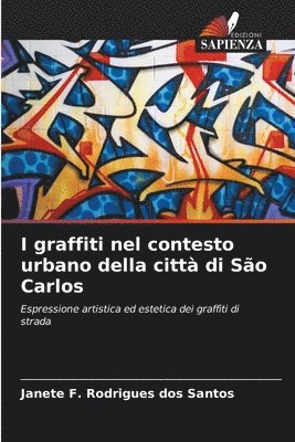 bokomslag I graffiti nel contesto urbano della città di São Carlos