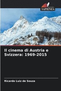 bokomslag Il cinema di Austria e Svizzera