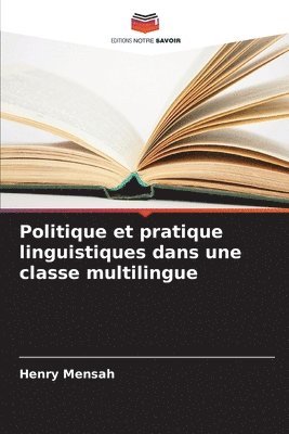 Politique et pratique linguistiques dans une classe multilingue 1