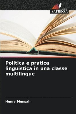 Henry Mensah - Politica e pratica linguistica in una classe multilingue, Häftad