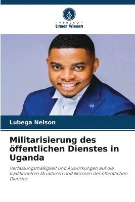 bokomslag Militarisierung des ffentlichen Dienstes in Uganda