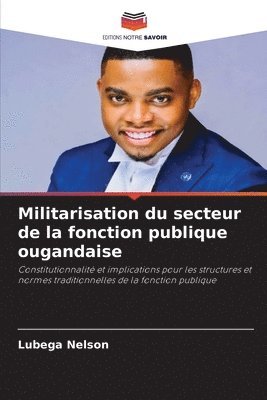 bokomslag Militarisation du secteur de la fonction publique ougandaise