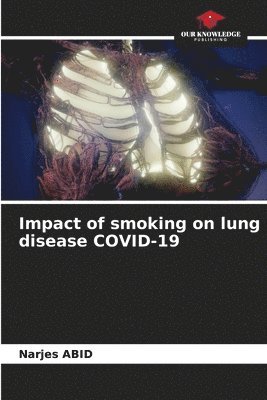 bokomslag Impact of smoking on lung disease COVID-19