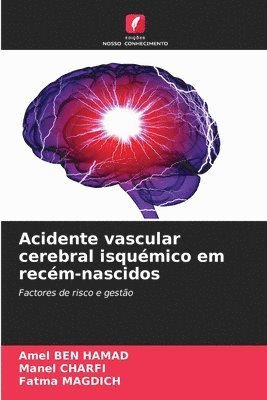 bokomslag Acidente vascular cerebral isqumico em recm-nascidos