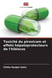 bokomslag Toxicit du piroxicam et effets hpatoprotecteurs de l'hibiscus