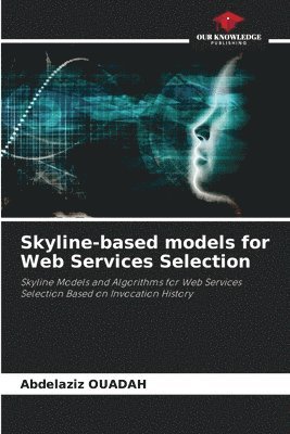 Skyline-based models for Web Services Selection 1