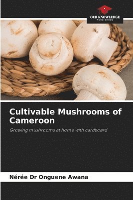 bokomslag Cultivable Mushrooms of Cameroon