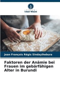 bokomslag Faktoren der Anmie bei Frauen im gebrfhigen Alter in Burundi