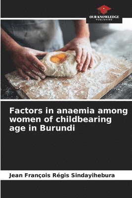 bokomslag Factors in anaemia among women of childbearing age in Burundi