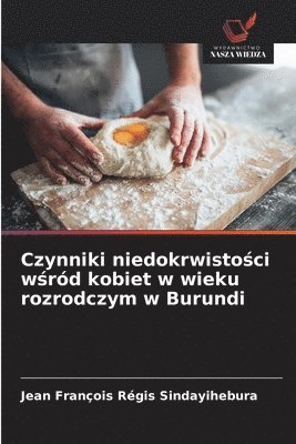 bokomslag Czynniki niedokrwisto&#347;ci w&#347;rd kobiet w wieku rozrodczym w Burundi