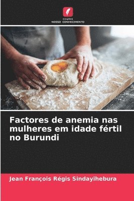 bokomslag Factores de anemia nas mulheres em idade fértil no Burundi