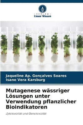 bokomslag Mutagenese wssriger Lsungen unter Verwendung pflanzlicher Bioindikatoren