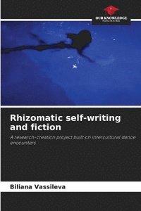 bokomslag Rhizomatic self-writing and fiction