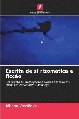 bokomslag Escrita de si rizomática e ficção