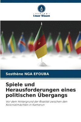 bokomslag Spiele und Herausforderungen eines politischen bergangs