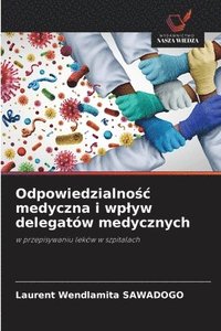 bokomslag Odpowiedzialno&#347;c medyczna i wplyw delegatw medycznych