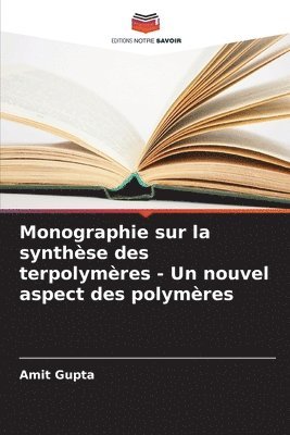 bokomslag Monographie sur la synthse des terpolymres - Un nouvel aspect des polymres