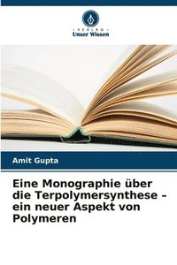 bokomslag Eine Monographie ber die Terpolymersynthese - ein neuer Aspekt von Polymeren