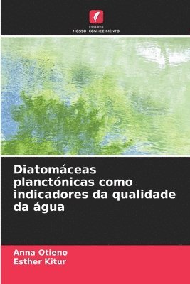 bokomslag Diatomáceas planctónicas como indicadores da qualidade da água