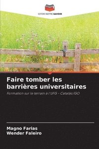 bokomslag Faire tomber les barrires universitaires