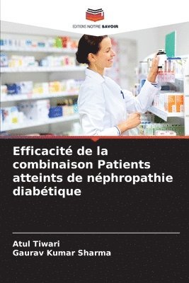 bokomslag Efficacit de la combinaison Patients atteints de nphropathie diabtique