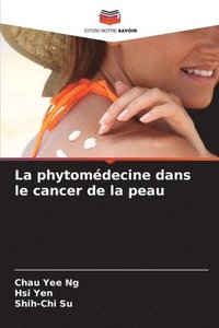 bokomslag La phytomdecine dans le cancer de la peau