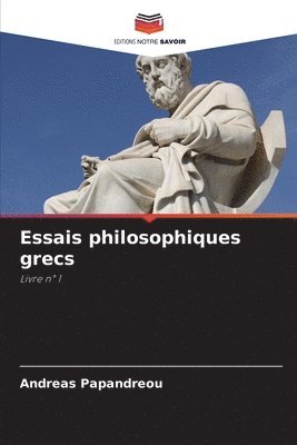 bokomslag Essais philosophiques grecs