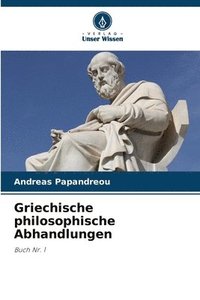 bokomslag Griechische philosophische Abhandlungen